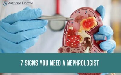 7 Early Signs of Kidney Problems That Mean You Need a Nephrologist