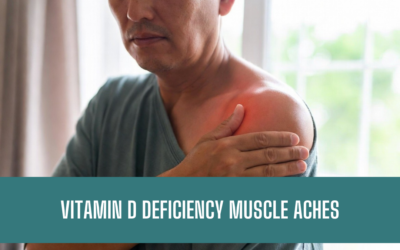 Vitamin D Deficiency and Muscle Aches: Why Your Body Hurts and What to Do About It